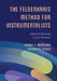 Feldenkrais Method for Instrumentalists: A Guide to Awareness through Movement by Samuel H. Nelson