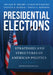 Presidential Elections: Strategies and Structures of American Politics by Nelson W. Polsby