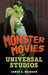 Monster Movies of Universal Studios by James L. Neibaur