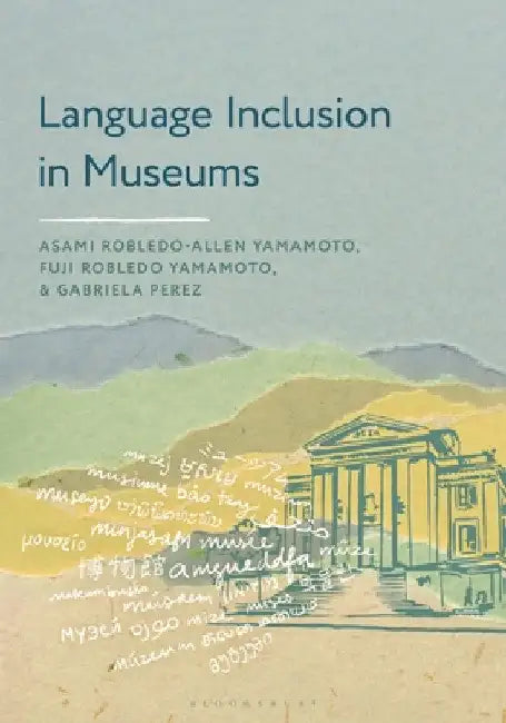 Language Inclusion in Museums by Asami Robledo-Allen Yamamoto