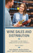 Wine Sales and Distribution: The Secrets to Building a Consultative Selling Approach by Paul Wagner
