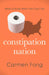 Constipation Nation: What to Know When You Can't Go by Carmen Fong 