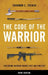 The Code of the Warrior: Exploring Warrior Values Past and Present by Shannon E. French