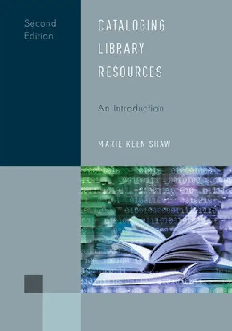 Cataloging Library Resources: An Introduction by Marie Keen Shaw