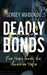 Deadly Bonds: Five Years Inside the Ukrainian Mafia by Sergey Maidukov