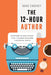 The 12-Hour Author by Noah Charney
