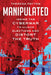 Manipulated: Inside the Cyberwar to Hijack Elections and Distort the Truth by Theresa Payton
