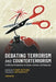 Debating Terrorism and Counterterrorism: Conflicting Perspectives on Causes, Contexts, and Responses by Stuart Gottlieb