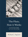 Flute, How It Works: A Practical Guide to Flute Ownership by Michael J. Pagliaro