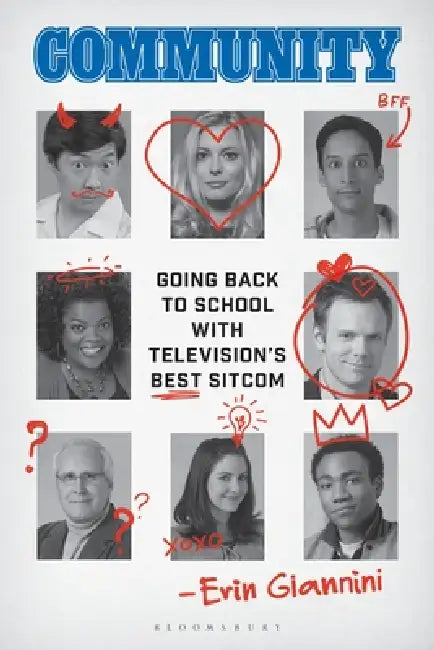 Community: Going Back to School with Television's Best Sitcom by Erin Giannini