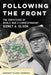 Following the Front: The Dispatches of World War II Correspondent Sidney A. Olson by Margot Clark-Junkins