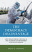 Democracy Disadvantage: How Populism Impedes Democracies and Galvanizes Authoritarianism in the Face of Disaster by Brian K. Grodsky