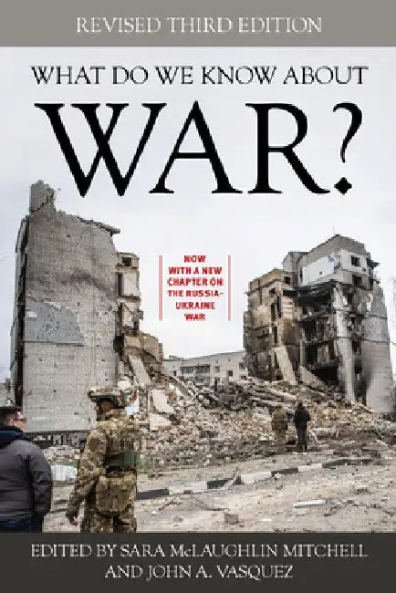 What Do We Know about War? by Sara McLaughlin Mitchell
