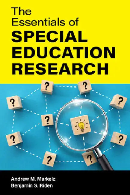 Essentials of Special Education Research by Andrew M. Markelz