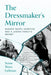 Dressmaker's Mirror: Sudden Death, Genetics, and a Jewish Family's Secret by Susan Weiss Liebman