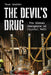 Devil's Drug: The Global Emergence of Crystal Meth by Teun Voeten