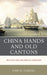 China Hands and Old Cantons: Britons and the Middle Kingdom by John M. Carroll