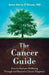 Cancer Guide: How to Nurture Wellbeing Through and Beyond a Cancer Diagnosis by Anne-Marie O'Dwyer