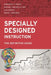 Specially Designed Instruction: The Definitive Guide by Margaret Weiss