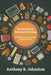 Introduction to Secondary Teaching: Blending Wisdom, Research, and Social Justice by Anthony Johnston