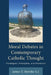 Moral Debates in Contemporary Catholic Thought: Paradigms, Principles, and Prudence by James Bretzke