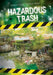 Hazardous Trash by Melissa Raé Shofner