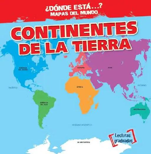 Continentes de la Tierra (Earth's Continents) by Todd Bluthenthal, Esther Sarfatti