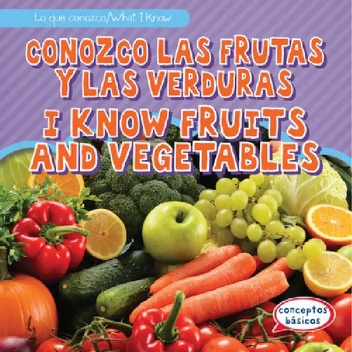 Conozco Las Frutas Y Las Verduras / I Know Fruits and Vegetables by Colin Matthews, Eida de la Vega