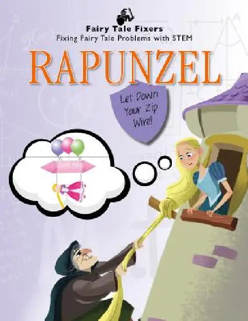 Rapunzel: Let Down Your Zip Wire! by Jasmine Brooke