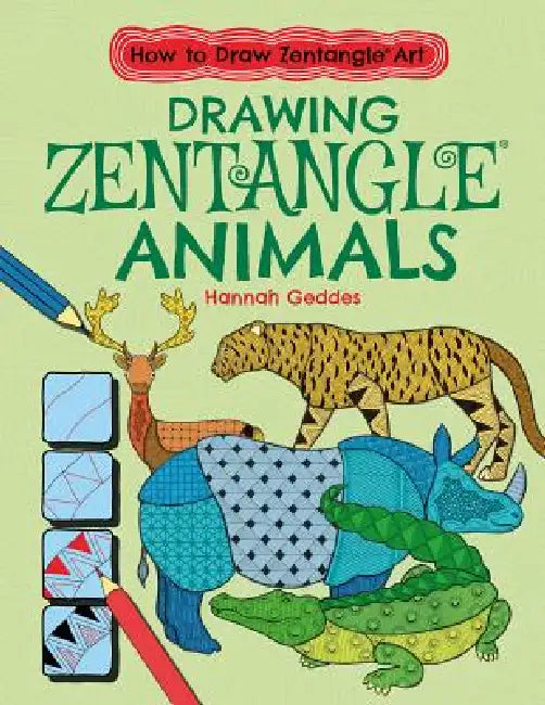 Drawing Zentangle(r) Animals by Catherine Ard, Hannah Geddes