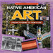 Native American Art: From Totems to Textiles by Joan Stoltman