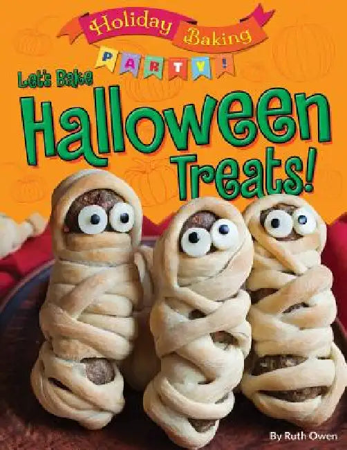 Let's Bake Halloween Treats! by Ruth Owen