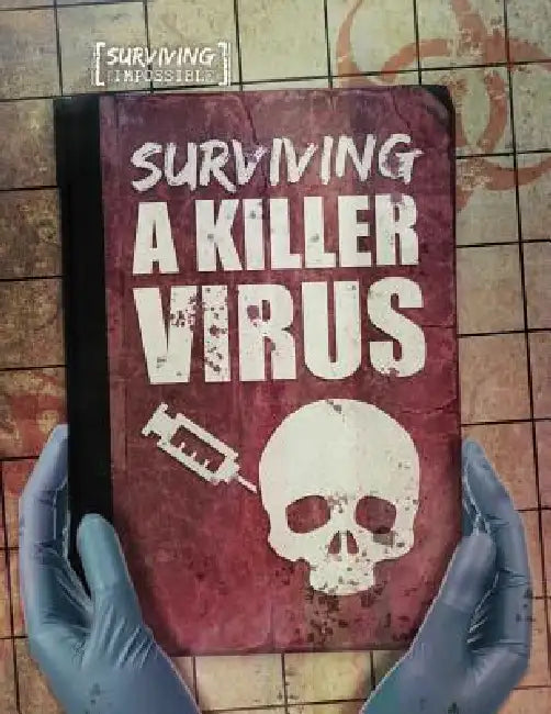 Surviving a Killer Virus by Charlie Ogden