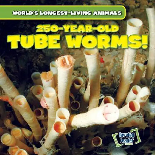 250-Year-Old Tube Worms! by Joni Kelly