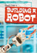 Gareth's Guide to Building a Robot by Therese M. Shea