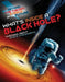 What's Inside a Black Hole? Theories about Space Phenomena by Tom Jackson