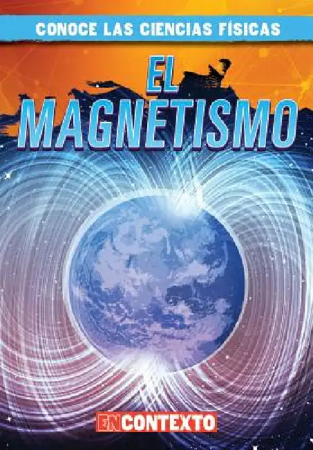 El Magnetismo (Magnetism) by Kathleen Connors, Alberto Jiménez