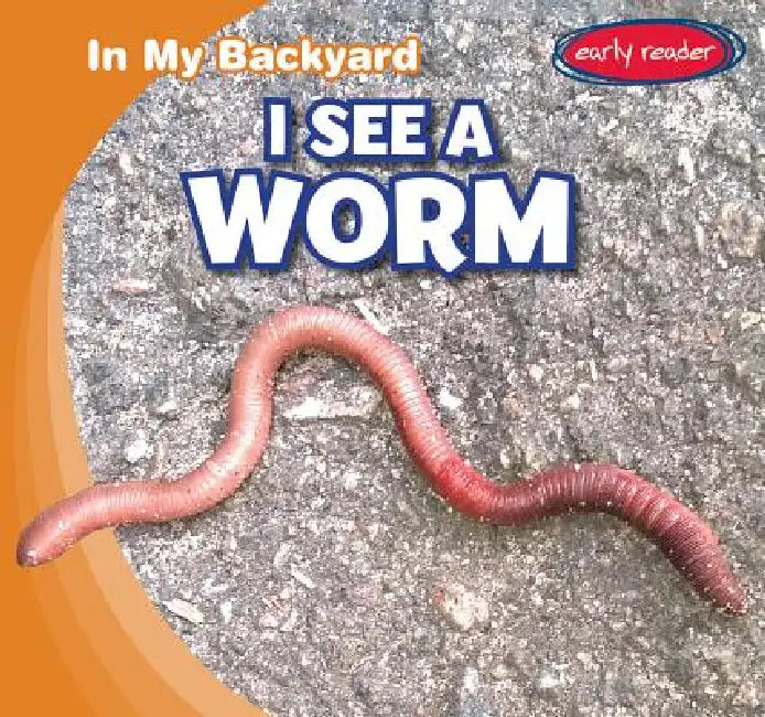 I See a Worm by Agatha Gregson