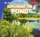Exploring the Pond by Marie Roesser