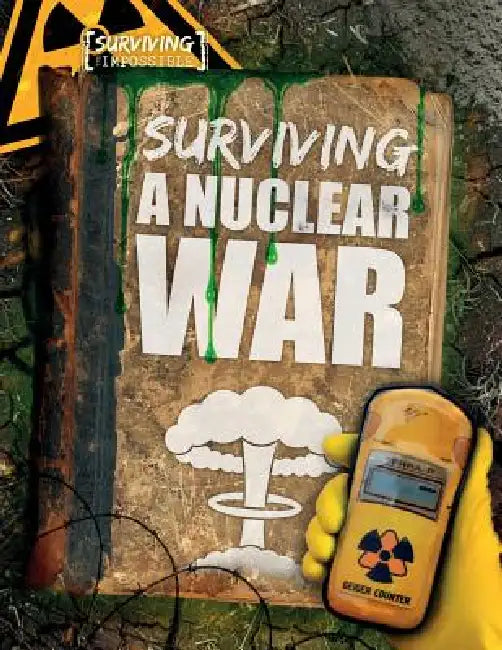 Surviving a Nuclear War by Michael Tylers