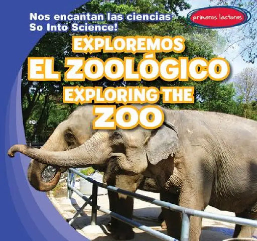 Exploremos El Zoológico / Exploring the Zoo by Emmett Martin, Eida de la Vega