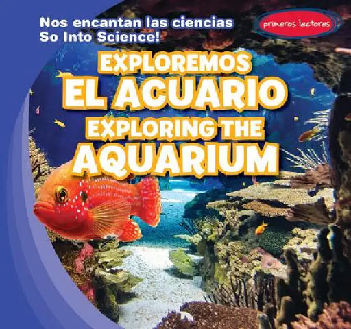 Exploremos El Acuario / Exploring the Aquarium by Marie Roesser, Eida de la Vega