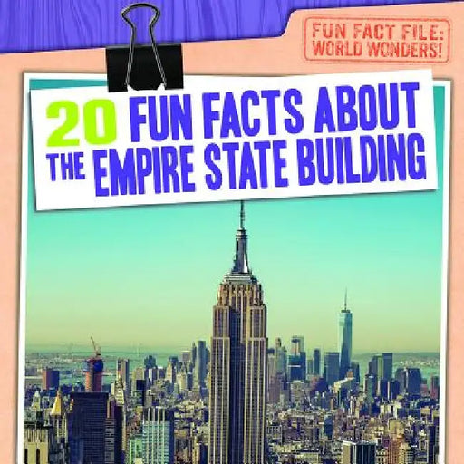 20 Fun Facts about the Empire State Building by Emily Mahoney