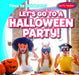 Let's Go to a Halloween Party! by Benjamin Proudfit