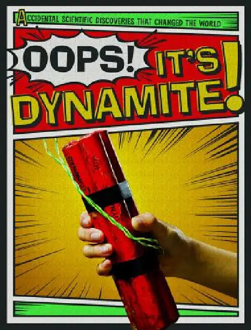 Oops! It's Dynamite! by Melissa Raé Shofner