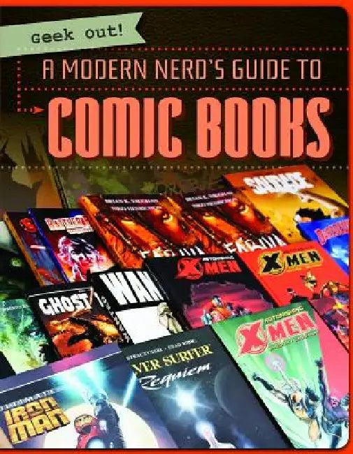 A Modern Nerd's Guide to Comic Books by Nicole Horning
