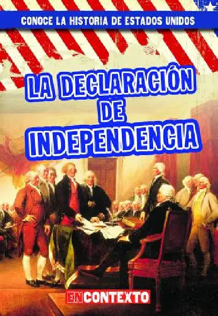 La Declaración de Independencia (the Declaration of Independence) by Peter Castellano