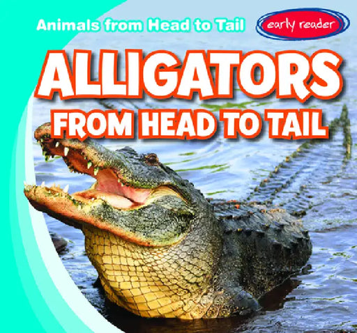 Alligators from Head to Tail by Emmett Martin