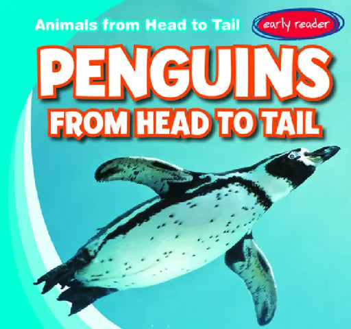 Penguins from Head to Tail by Emmett Martin