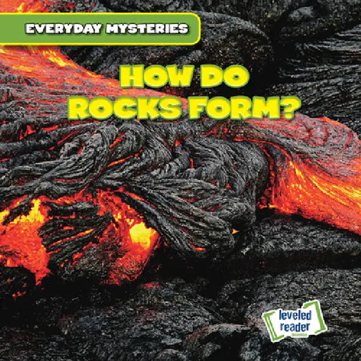 How Do Rocks Form? by John O'Mara